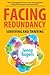 Facing Redundancy: Surviving And Thriving
