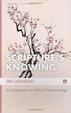 Scripture's Knowing: A Companion to Biblical Epistemology