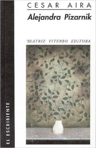 Tapa de Alejandra Pizarnik (El Escribiente: Ensayo) (César Aira)