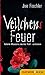 Veilchens Feuer: Valerie Mausers zweiter Fall. Alpenkrimi (German Edition)