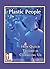 Plastic People: How Queer Theory is Changing Us (Latimer Studies Book 73)
