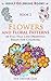 Adult Coloring Books: Book 2 - Flowers and Floral Patterns