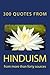 300 Quotes from Hinduism: From More Than Forty Sources