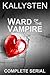 Ward of the Vampire: Complete Serial