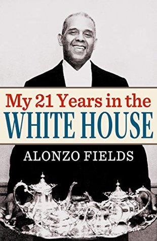 My 21 Years in the White House (Kindle Edition)
