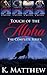 Touch of the Alpha: The Complete Series