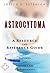 Astrocytoma - A Reference Guide (BONUS DOWNLOADS) (The Hill Resource and Reference Guide Book 49)