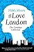 The Complete #LoveLondon Collection: A Heartwarming Contemporary Romance Anthology Set in the Heart of London (Love London Series)
