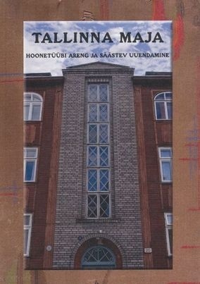 Tallinna maja. Hoonetüübi areng ja säästev uuendamine (Paperback)