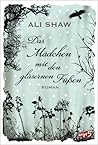 Das Mädchen mit den gläsernen Füßen by Ali Shaw