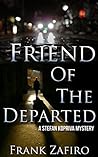 Friend of the Departed (Stefan Kopriva Mystery #3)