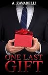 One Last Gift by A. Zavarelli