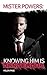 Knowing Him Is Dangerous (Mister Powers #1)