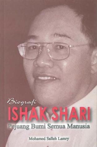 Biografi Ishak Shari: Pejuang Bumi Semua Manusia