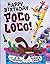 Happy Birthday, Poco Loco!