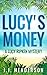 Lucy's Money (Lucy Ripken M...
