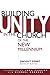 Building Unity in the Church of the New Millennium