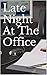 Late Night at the Office