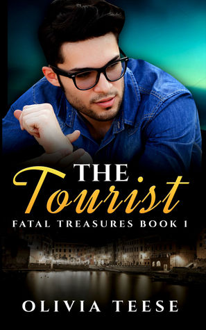 The Tourist (Fatal Treasures, #1)