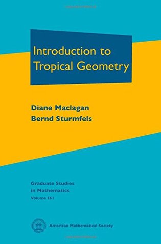 Introduction to Tropical Geometry (Graduate Studies in Mathematics, 161)