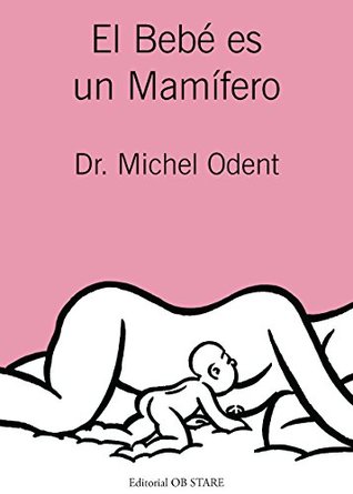 El bebé es un mamífero (Spanish Edition)