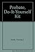 Probate, Do-It-Yourself Kit