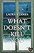 What Doesn't Kill You