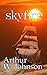 Skyfire by Arthur W. Johnson
