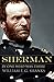 William T. Sherman by One Who Was There
