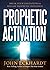 Prophetic Activation: Break...