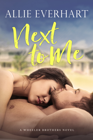 Next to Me (Wheeler Brothers, #1)