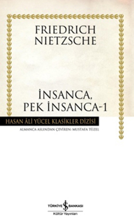 İnsanca, Pek İnsanca-1: Özgür Tinliler İçin Bir Kitap (Paperback)