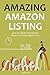 AMAZING AMAZON LISTING 2016: HOW TO CREATE AN AMAZON PRODUCT LISTING FROM A TO Z