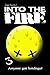 Into the Fire