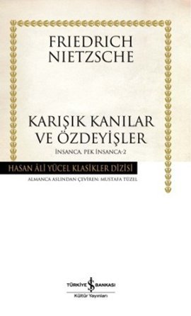 Karışık Kanılar ve Özdeyişler (İnsanca, Pek İnsanca-2)