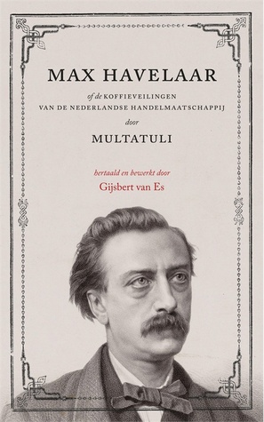 Max Havelaar of de koffieveilingen van de Nederlandse Handelmaatschappij