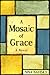 A Mosaic of Grace