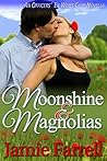 Moonshine & Magnolias by Jamie Farrell