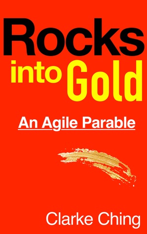Rocks Into Gold: An Agile Parable (Unknown Binding)