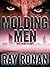 MOLDING MEN: A new horror stalks the streets of Dresden and his name is Historian... (Historian Thriller Stories Book One 1)