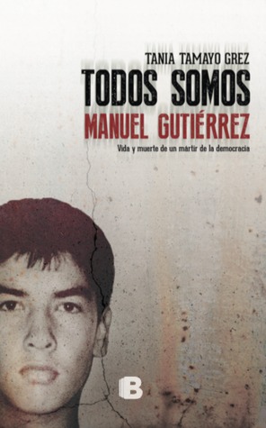 Todos somos Manuel Gutiérrez