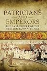 Patricians and Emperors by Ian Hughes