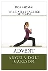 DoxaSoma: The Daily Practice of Praise- Advent DoxaSoma: The Daily Practice of Praise- Advent