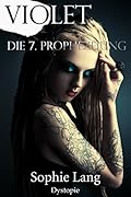 Violet - Die 7. Prophezeiung