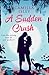 A Sudden Crush