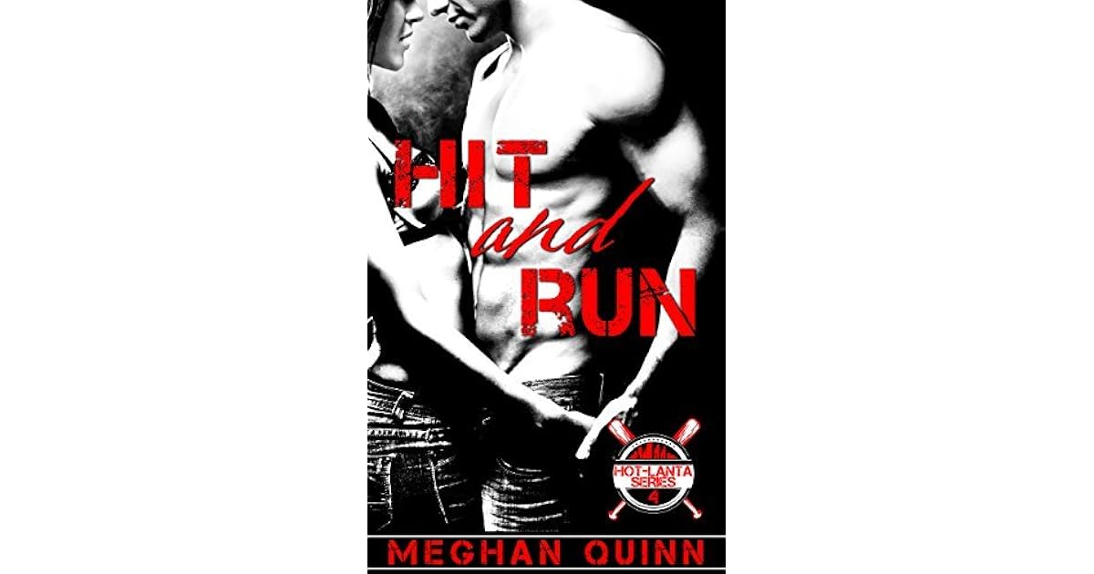 Hit And Run Hot Lanta 4 By Meghan Quinn