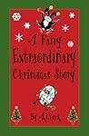 A Fairy Extraordinary Christmas Story by A.J. York