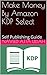 Make Money By Amazon KDP Select: Self Publishing Guide