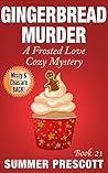 Gingerbread Murder (Frosted Love Cozy Mystery #21)