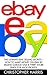 Ebay: The Ultimate eBay Selling Secrets – How To Make Money On eBay By Selling Garage Sale & Thrift Store Finds For Huge Profits! (eBay Business, Online Business, How to Make Money With eBay)